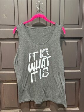 NWOT Women’s Gray Muscle Tee — It Is What It Is